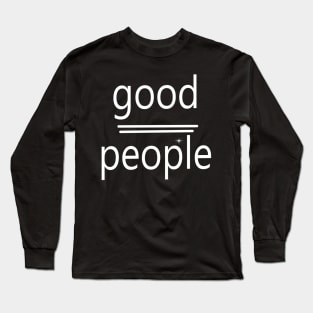 Typography Good People Long Sleeve T-Shirt